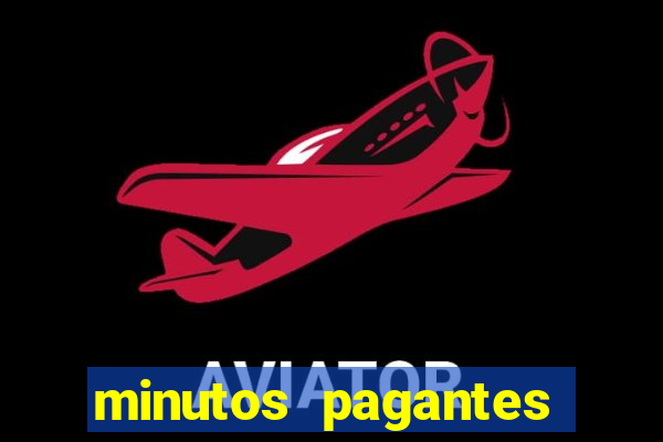 minutos pagantes fortune tiger atualizado